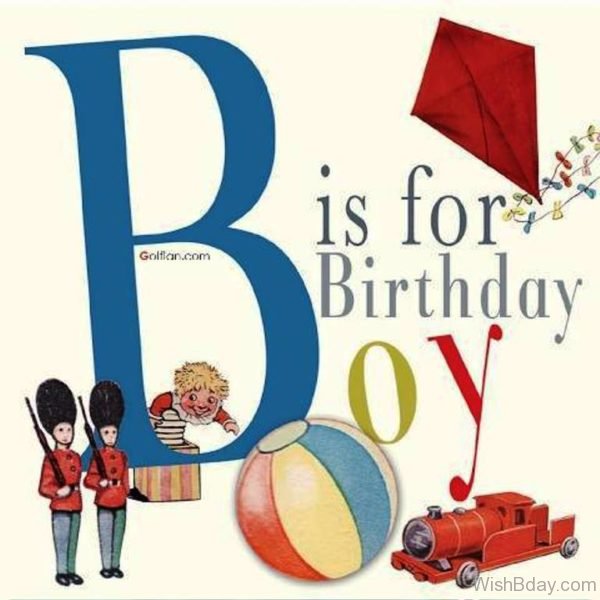 Boy Is For Birthday Boy