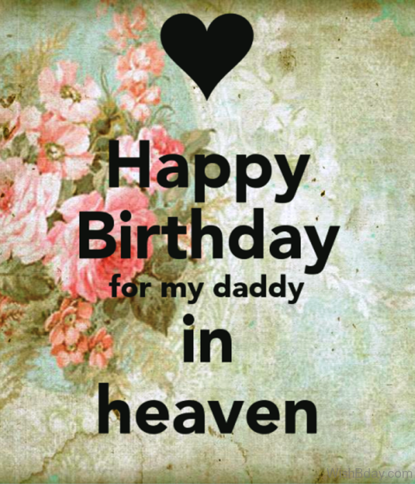 11 Birthday Wishes For Dad In Heaven