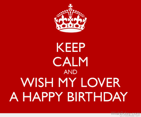 Keep Calm And Wish My Lover A Happy Birthday