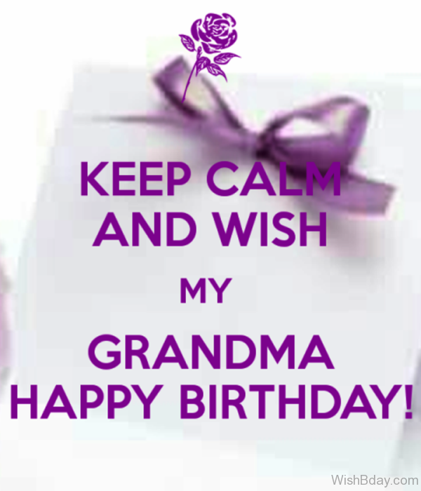 Keep Clam And Wish Grandma Happy Birthday