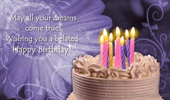 20 Belated Birthday Wishes