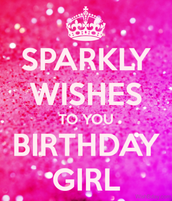 Sparkly Wishes To You Birthday Girl