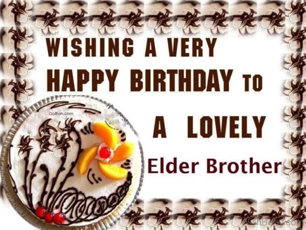 Wishing A Very Happy Birthday To Lovely Elder Brother