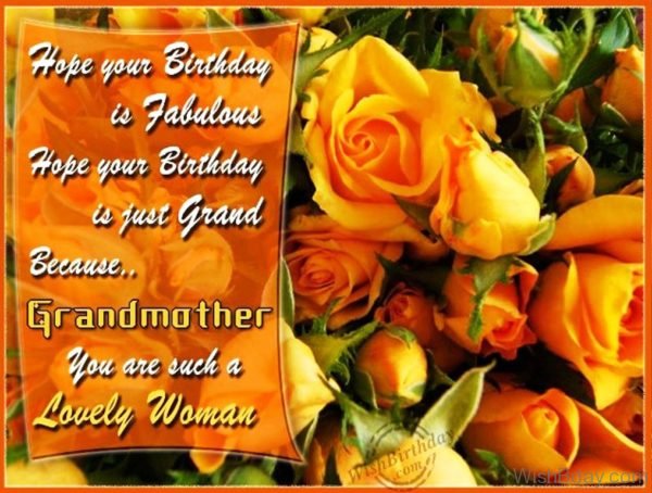 Wishing You Happy Birthday My Gorgeous Grandmother