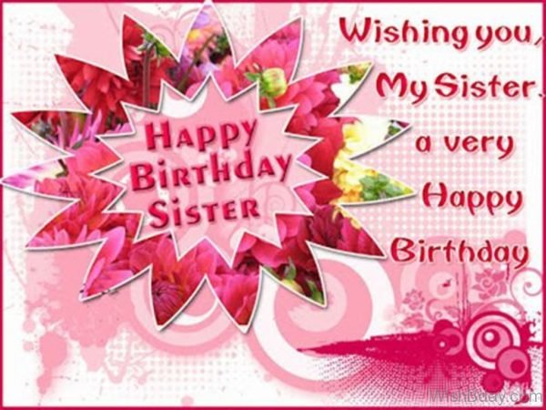 Wishing You My Sister A Very Happy Birthday