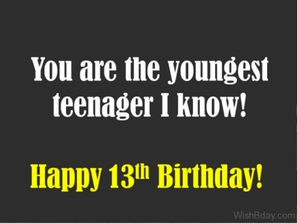 You Are The Youngest Teenager I Know