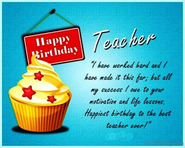 Happiest Birthday To The Best Teacher Ever