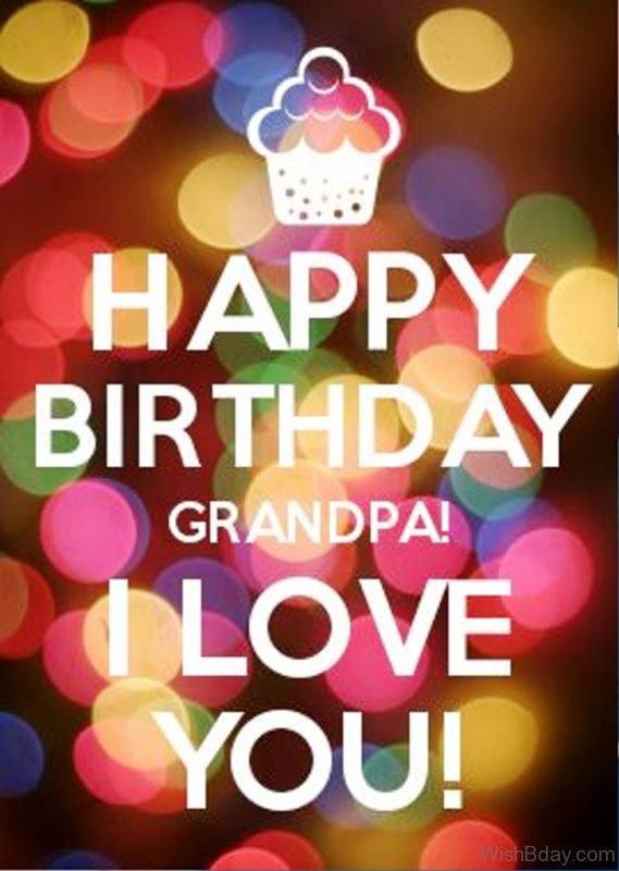 Happy Birthday Grandpa I Love You