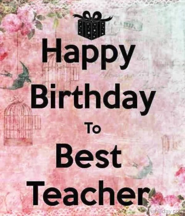 Happy Birthday To Best Teacher