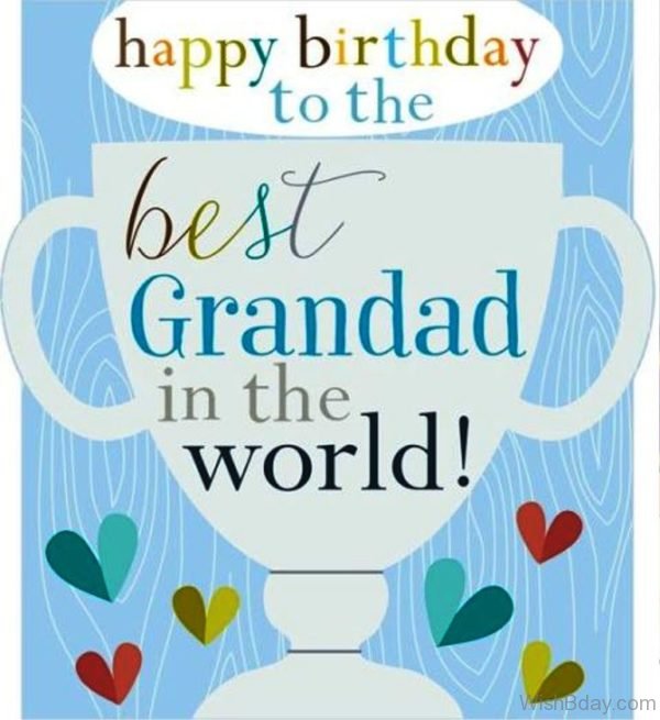Happy Birthday To The Best Grandad In The World