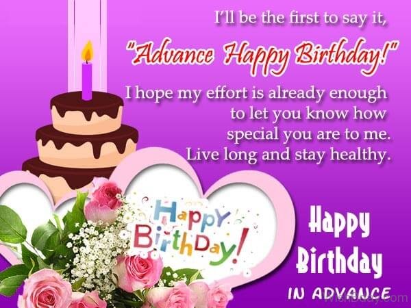 Advance birthday wishes.