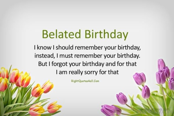 Belated Happy Birthday Quote